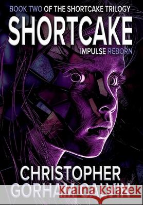 Shortcake Impulse Reborn Christopher Calvin 9781967412068 Christopher Gorham Calvin - książka