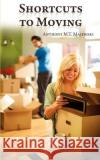 ShortCuts To Moving Majewski, Anthony M. T. 9781439236703 Booksurge Publishing