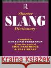 Shorter Slang Dictionary Rosalind Fergusson Eric Partridge Paul Beale 9780415088664 Routledge