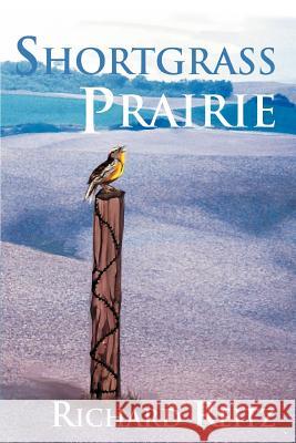 Shortgrass Prairie Richard Reitz 9780595314713 iUniverse - książka