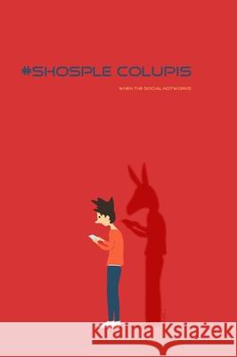 Shosple Colupis: When Social Notworks Mya 9781716560231 Lulu.com - książka