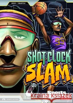 Shot Clock Slam Chris Kreie Jesus Aburto 9781434227867 Stone Arch Books - książka