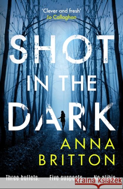 Shot in the Dark: A gripping crime thriller with an unforgettable detective duo Anna Britton 9781804365243 Canelo - książka