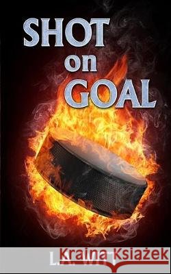 Shot on Goal L a Witt   9798640334340 Independently Published - książka