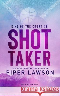 Shot Taker Piper Lawson   9781998947065 Piper Lawson Books - książka
