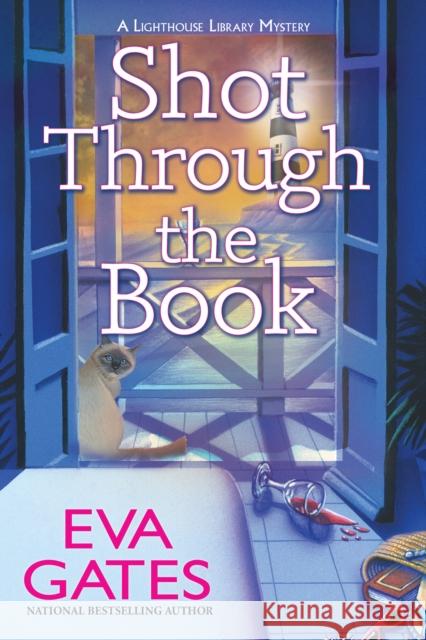 Shot Through the Book: A Lighthouse Library Mystery Eva Gates 9798892425322 Crooked Lane Books - książka