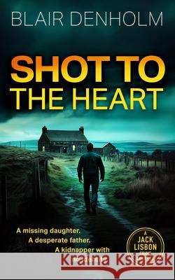 Shot to the Heart Blair Denholm 9781036708269 Vinci Books Ltd. - książka