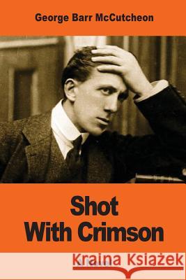 Shot With Crimson McCutcheon, George Barr 9781543132410 Createspace Independent Publishing Platform - książka