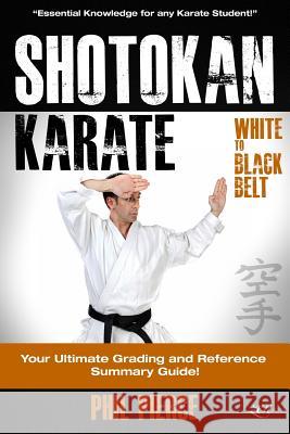 Shotokan Karate: : Your Ultimate Grading and Training Guide (White to Black Belt) Pierce, Phil 9781494939069 Createspace - książka