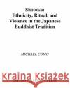 Shotoku: Ethnicity, Ritual, and Violence in the Japanese Buddhist Tradition Como, Michael I. 9780195188615 Oxford University Press, USA