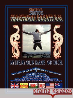 Shoto's Traditional Karate Kai: My Life, My Art, in Karate and Tai-Chi Griffiths, Gerald 9781477247259 Authorhouse - książka