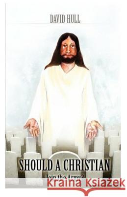 Should a Christian Join the Army? Brenda Stroud David Hull 9781513651385 Movement Publishing - książka