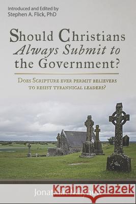 Should Christians Always Submit to the Government? Mayhew Jonathan Mayhew 9798434852128 Independently published - książka