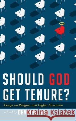 Should God Get Tenure? David W. Gill 9781725265516 Wipf & Stock Publishers - książka