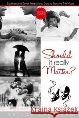 Should It Really Matter Kaleda Carthran 9781508865711 Createspace - książka