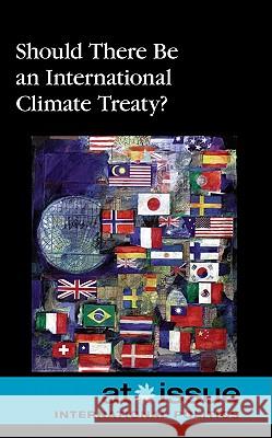 Should There Be an International Climate Treaty?  9780737751703 Greenhaven Press - książka