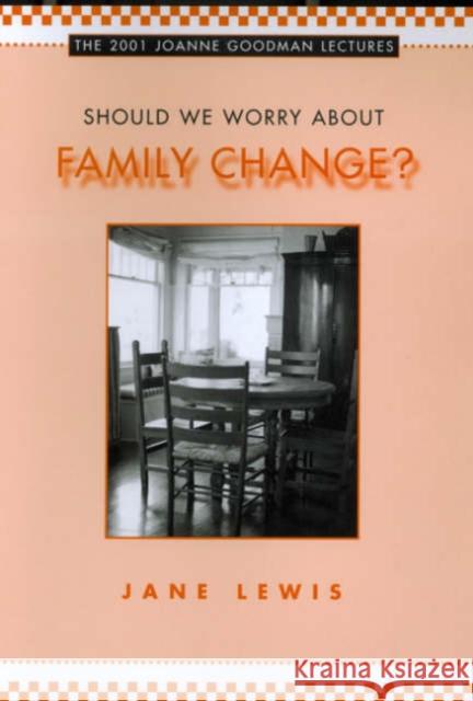 Should We Worry about Family Change? Jane Lewis 9780802087461 University of Toronto Press - książka