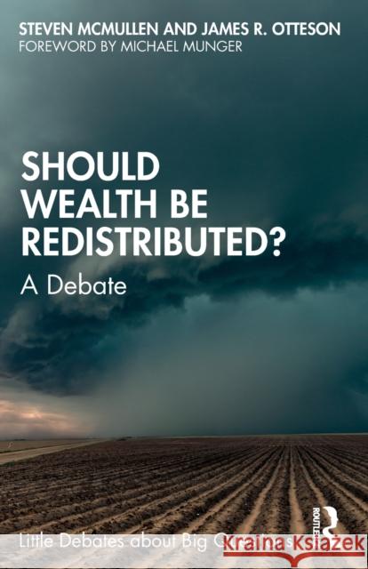 Should Wealth Be Redistributed?: A Debate McMullen, Steven 9780367426620 Taylor & Francis Ltd - książka