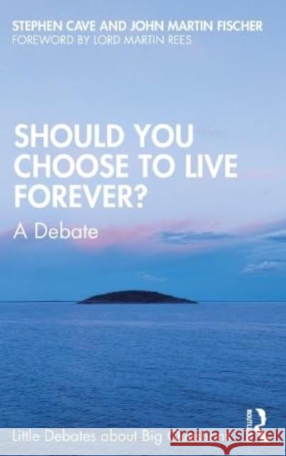 Should You Choose to Live Forever John Martin Fischer 9780367615406 Taylor & Francis Ltd - książka