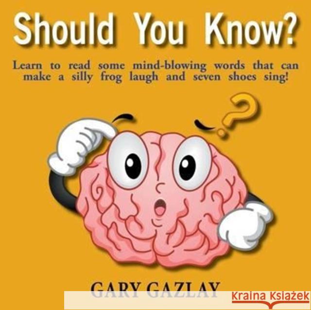 Should You Know? Gary Gazlay 9781634916998 Booklocker.com - książka