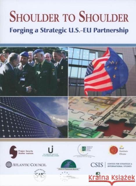 Shoulder to Shoulder: Forging a Strategic U.S.-Eu Partnership Hamilton, Daniel S. 9780984134144 Center for Transatlantic Relations, Johns Hop - książka