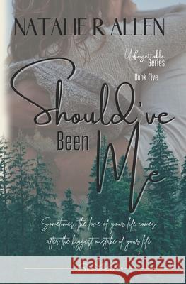 Should've Been Me Natalie R Allen   9798373450430 Independently Published - książka