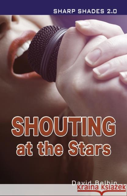 Shouting at the Stars (Sharp Shades) Belbin David 9781781275795 Ransom Publishing - książka