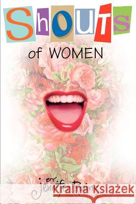 Shouts of Women Jennifer Rains 9780595249701 Writers Club Press - książka