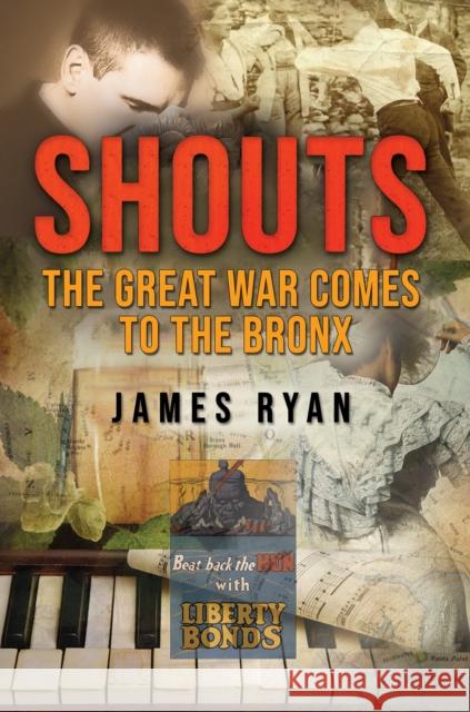 Shouts: The Great War Comes to The Bronx James Ryan 9798889109563 Austin Macauley Publishers LLC - książka