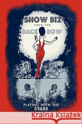 Show Biz from the Back Row Bill Peterson 9781436396479 Xlibris Corporation - książka