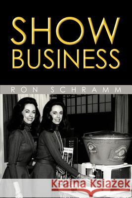 Show Business Ron Schramm 9781475902907 iUniverse.com - książka