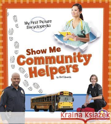 Show Me Community Helpers Clint Edwards 9781476537887 Capstone Press - książka
