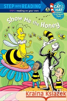 Show Me the Honey (Dr. Seuss/Cat in the Hat) Tish Rabe Christopher Moroney 9780375867163 Random House Books for Young Readers - książka