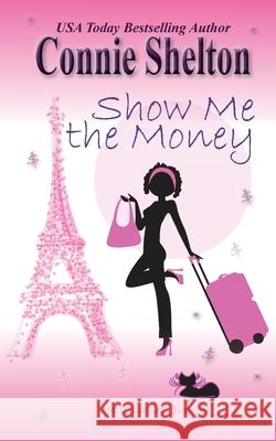 Show Me the Money Connie Shelton 9781945422966 Secret Staircase Books - książka