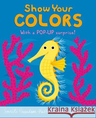 Show Your Colors Smriti Prasadam-Halls Edward Underwood 9781536228465 Candlewick Press (MA) - książka