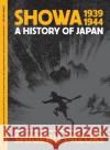 Showa 1939-1944: A History of Japan Shigeru Mizuki 9781770466265 Drawn and Quarterly