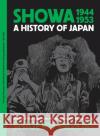 Showa 1944-1953: A History of Japan Shigeru Mizuki 9781770466272 Drawn and Quarterly