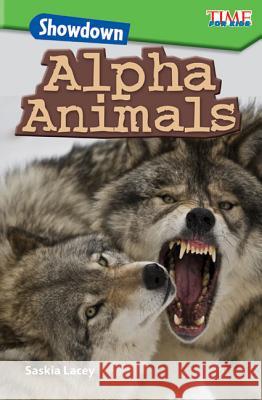 Showdown: Alpha Animals Lacey, Saskia 9781425849764 Teacher Created Materials - książka