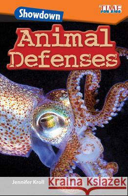 Showdown: Animal Defenses Kroll, Jennifer 9781425849832 Teacher Created Materials - książka