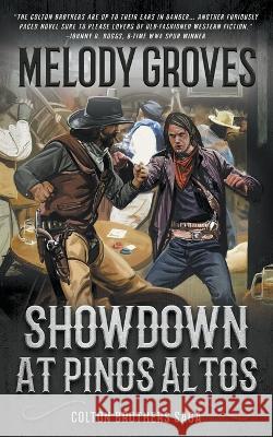 Showdown at Pinos Altos: The Colton Brothers Saga Melody Groves 9781639777457 Wolfpack Publishing LLC - książka