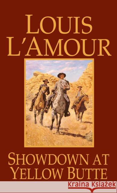 Showdown at Yellow Butte: A Novel Louis L'Amour 9780553279931 Bantam Doubleday Dell Publishing Group Inc - książka