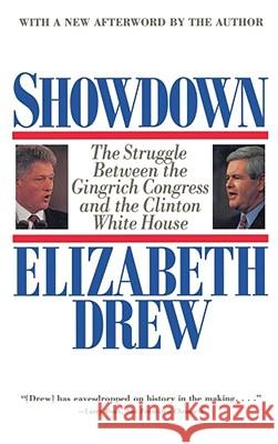 Showdown: The Struggle between the Gingrich Congress and the Clinton White House Elizabeth Drew 9780684825519 Simon & Schuster - książka