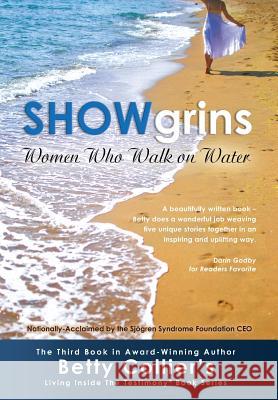 Showgrins: Women Who Walk on Water Collier, Betty 9781479780167 Xlibris Corporation - książka