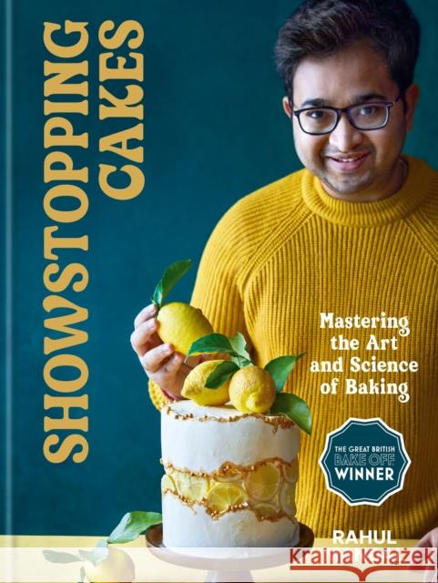 Showstopping Cakes: Mastering the Art and Science of Baking RAHUL MANDAL 9781914239236 Octopus Publishing Group - książka