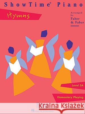 Showtime Piano Hymns: Level 2a Nancy And Randall Faber 9781616770365 Faber Piano Adventures - książka