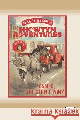 Showtym Adventures 2: Cameo, the Street Pony (Dyslexia-Friendly Edition) Kelly Wilson 9781038709189 Dyslexic Books - książka