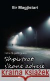 Shpirtrat s'kanë adresë: Letra të padërguara Magjistari, Ilir 9789928044051 Emak & Rl Books