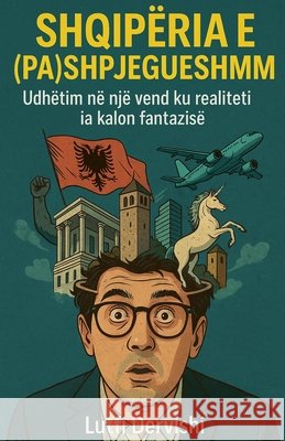 Shqiperia e (pa)shpjegueshme Dervishi, Lutfi 9798232044091 Lutfi Dervishi - książka