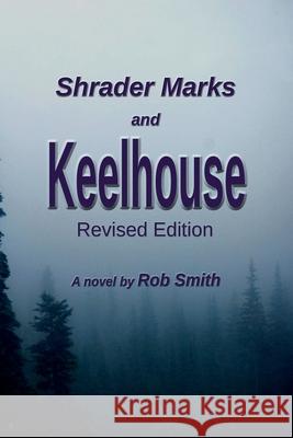 Shrader Marks and Keelhouse Rob Smith 9781941929193 Drinian Press - książka