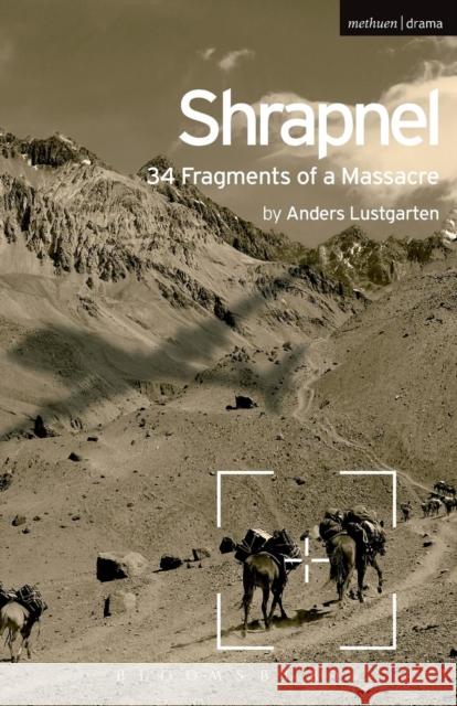 Shrapnel: 34 Fragments of a Massacre Anders Lustgarten   9781474253673 Bloomsbury Academic - książka
